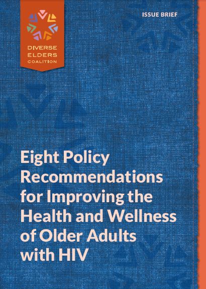 Download our original policy brief, "Eight Policy Recommendations for Improving the Health and Wellness of Older Adults with HIV."